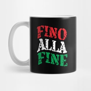 Fino Alla Fine Mug